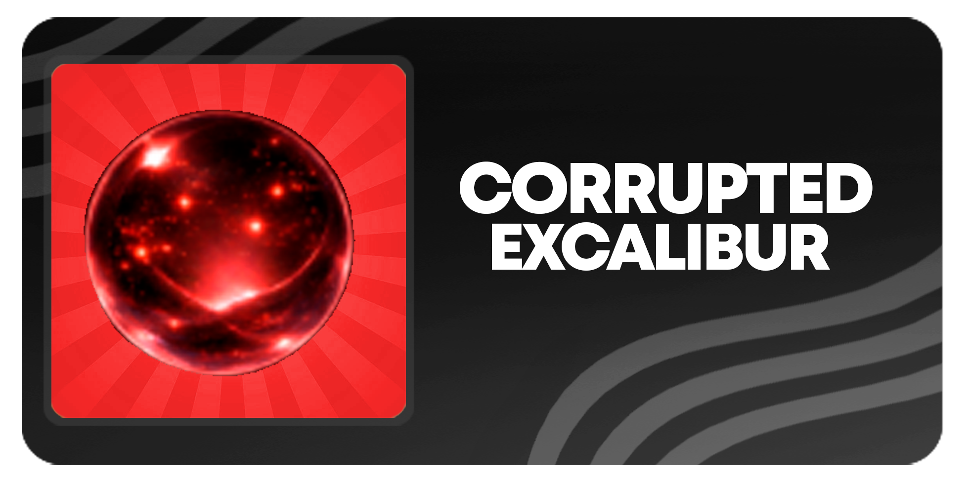 CORRUPTED EXCALIBUR