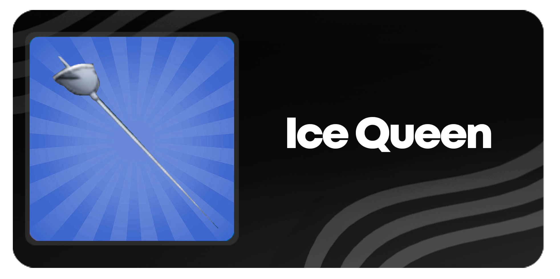 ICE QUEEN