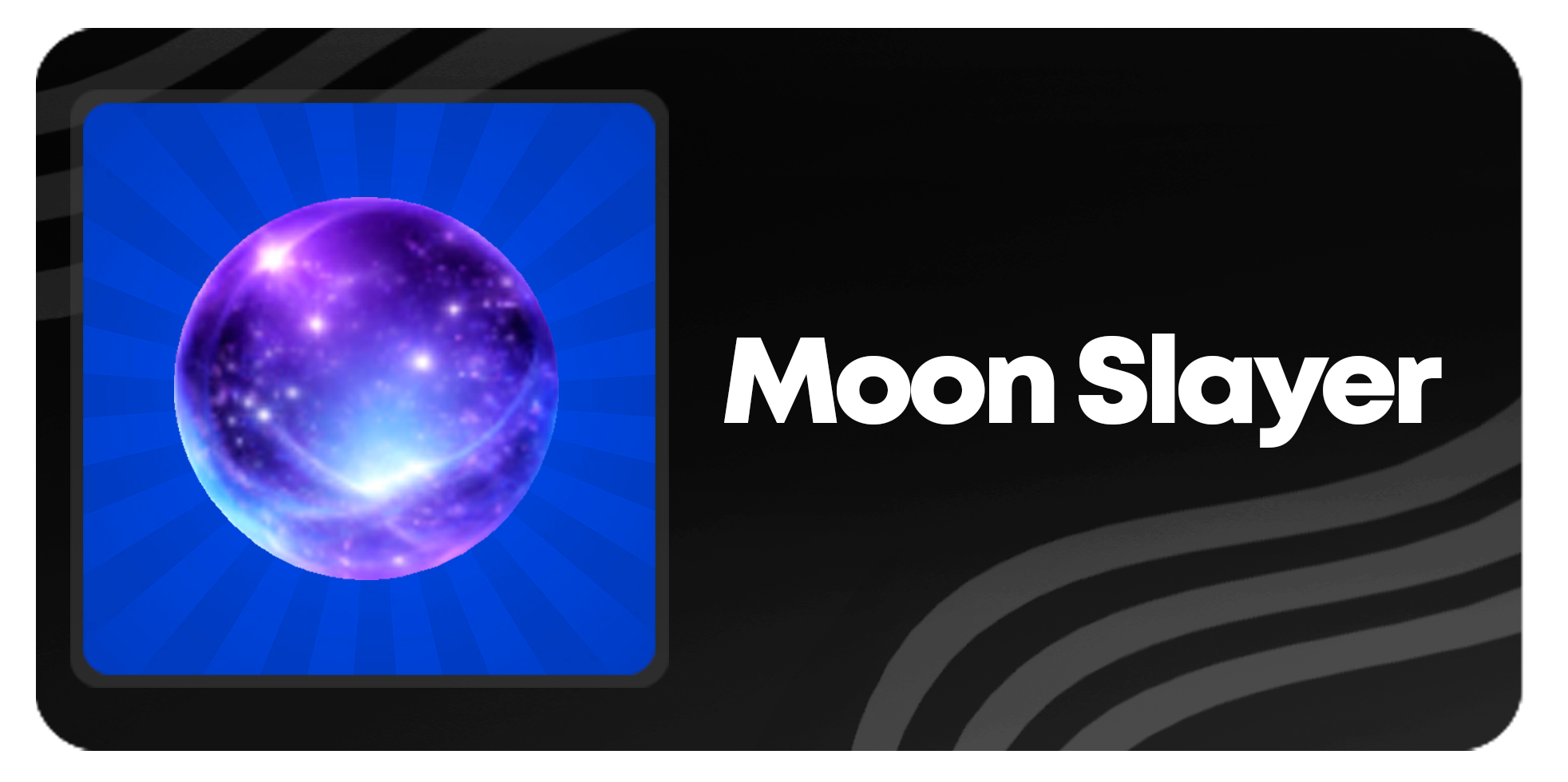 MOON SLAYER