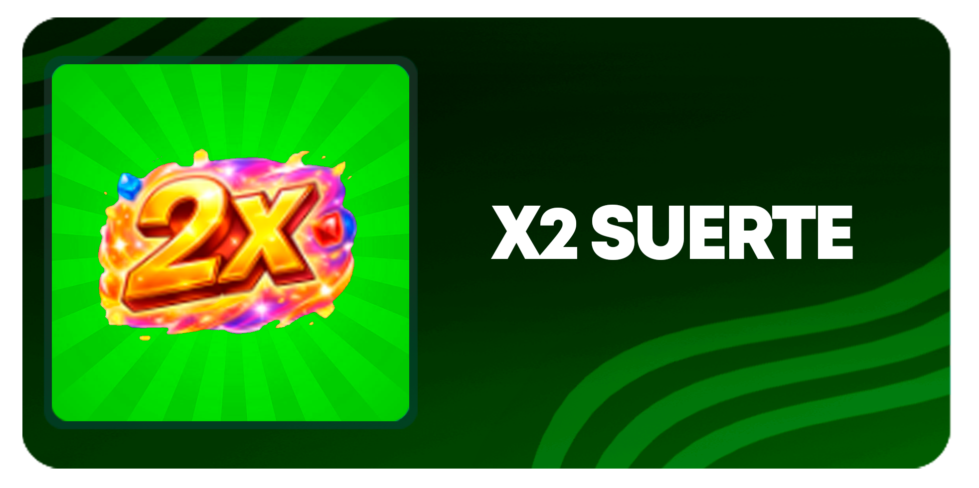 X2 DROP SUERTE