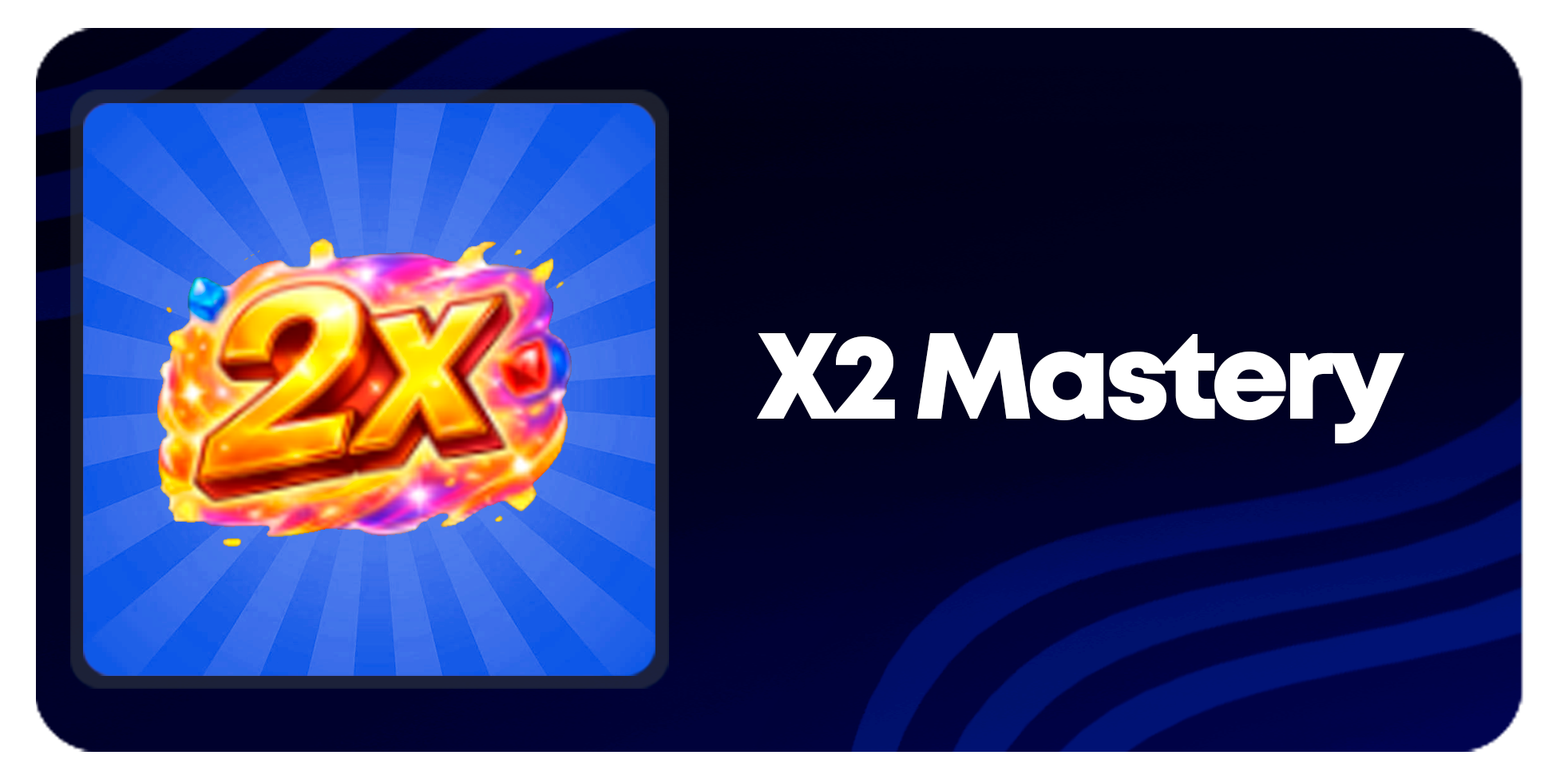 X2 Mastery